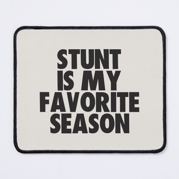 Item preview, Stunt Is My Favorite Season - Gift for Stunt Fans designed and sold by kindxinn.