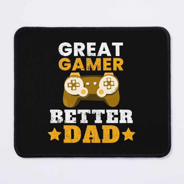 Item preview, Great Gamer Better Dad designed and sold by FNStuff.