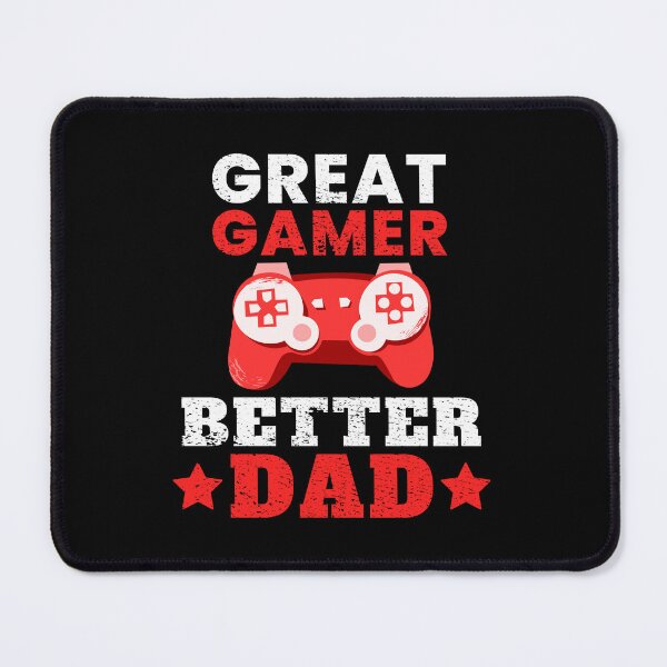 Item preview, Great Gamer Better Dad designed and sold by FNStuff.