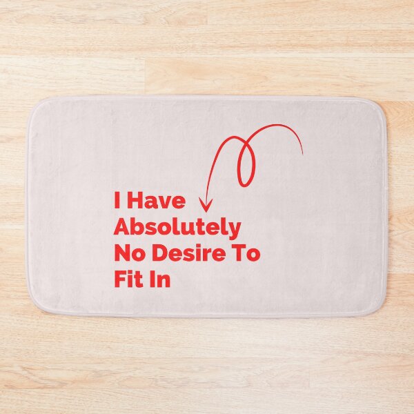 Item preview,   I Have Absolutely No Desire To Fit In designed and sold by yassminishop.