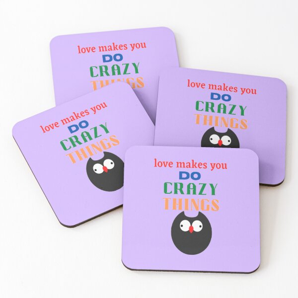 Item preview,  love  makes you do crazy things  designed and sold by imtiyaz9661.