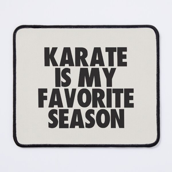 Item preview, Karate Is My Favorite Season - Gift for Karate Fans designed and sold by kindxinn.