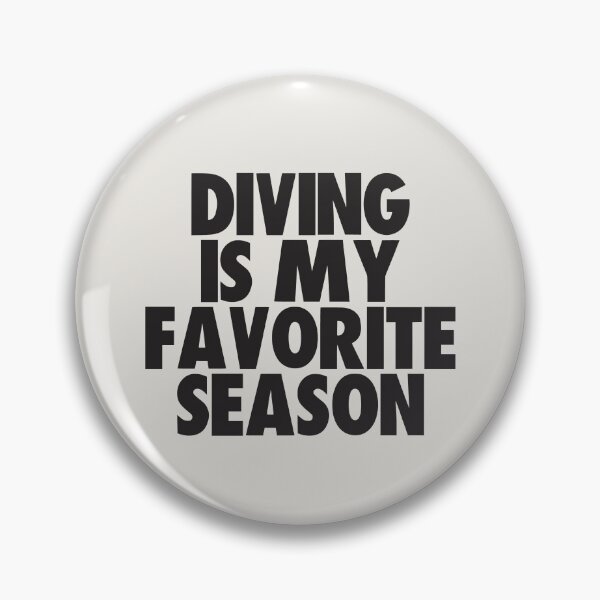 Item preview, Diving Is My Favorite Season - Gift for Diving Fans designed and sold by kindxinn.