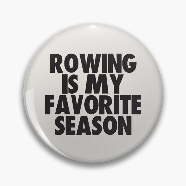 Item preview, Rowing Is My Favorite Season - Gift for Rowing Fans designed and sold by kindxinn.