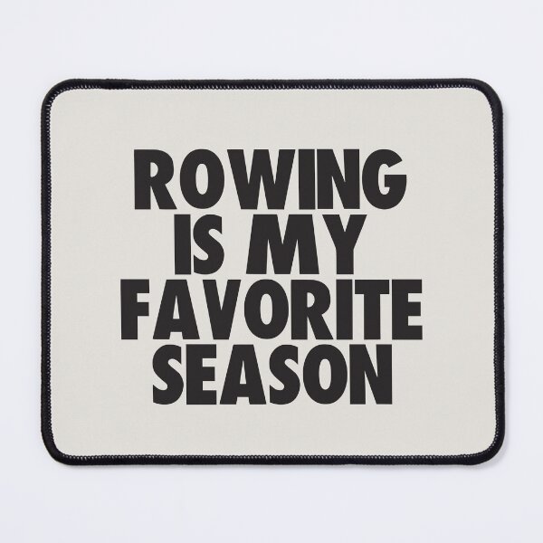 Item preview, Rowing Is My Favorite Season - Gift for Rowing Fans designed and sold by kindxinn.