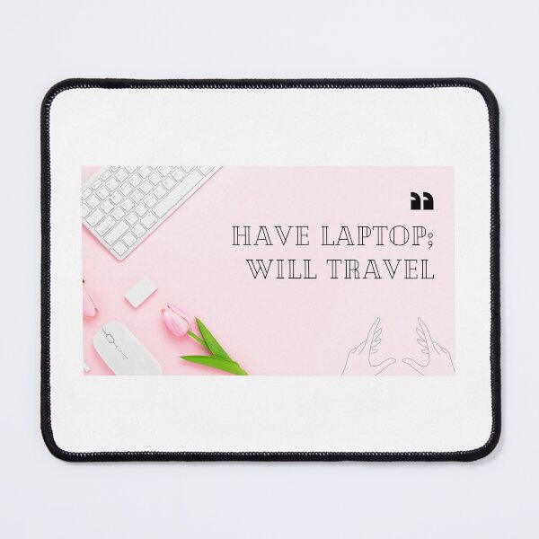 Item preview, Have laptop; will travel designed and sold by Ourhappyplaces.