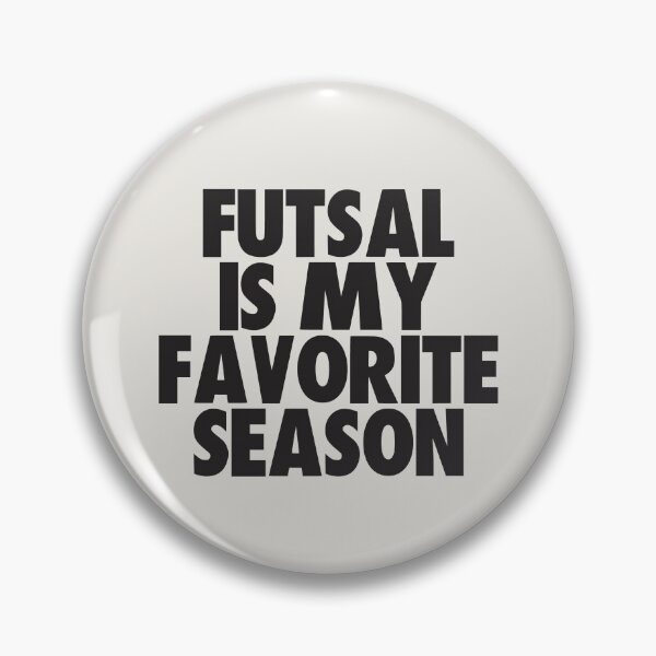 Item preview, Futsal Is My Favorite Season - Gift for Futsal Fans designed and sold by kindxinn.