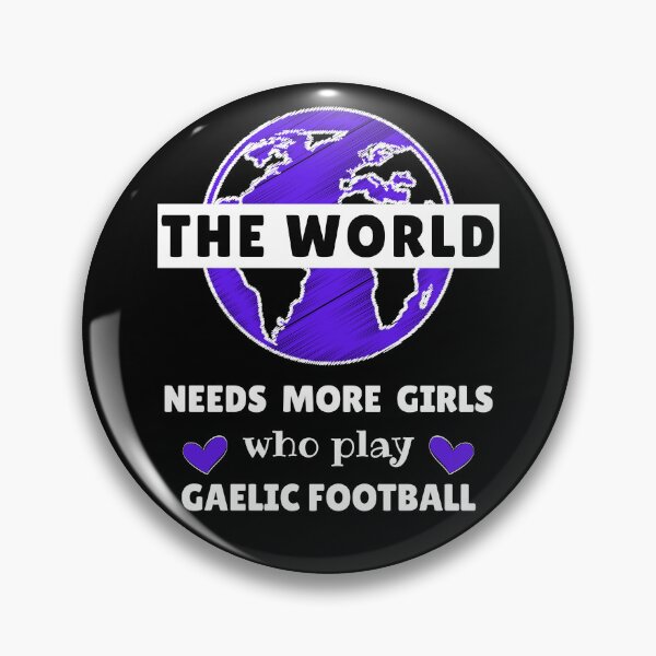 Item preview, The world needs more girls who play gaelic Football designed and sold by TheGreenGoat.