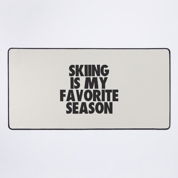 Item preview, Skiing Is My Favorite Season - Gift for Skiing Fans designed and sold by kindxinn.