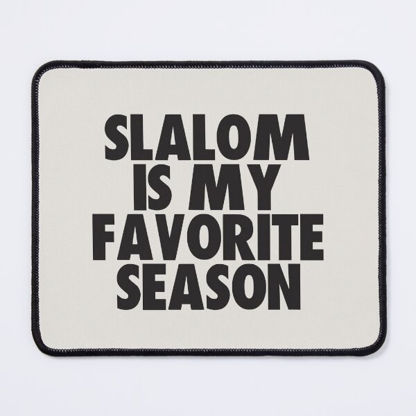 Item preview, Slalom Is My Favorite Season - Gift for Slalom Fans designed and sold by kindxinn.