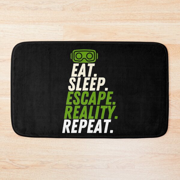 Item preview, Eat sleep escape reality repeat, Metaverse, Reality Virtual 02 designed and sold by WaguinhoTex.