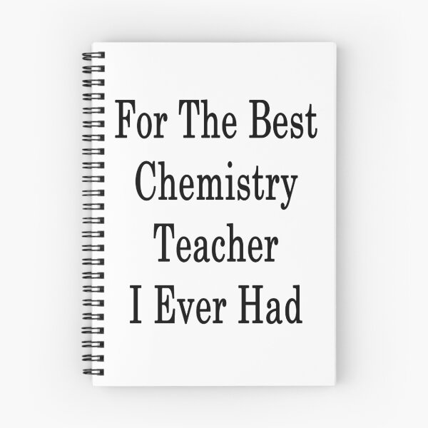 Item preview, For The Best Chemistry Teacher I Ever Had  designed and sold by supernova23.