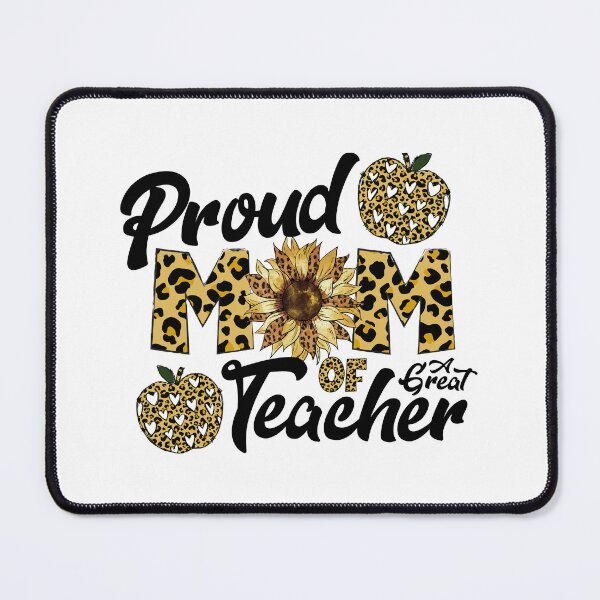 Item preview, Proud Mom Of A Teacher Shirt For The Best Kind Of Mom Sunflower designed and sold by T-landa.