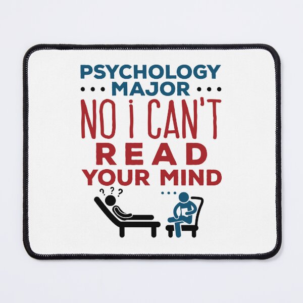 Item preview, Psychology Major No I Can't Read Your Mind designed and sold by jaygo.