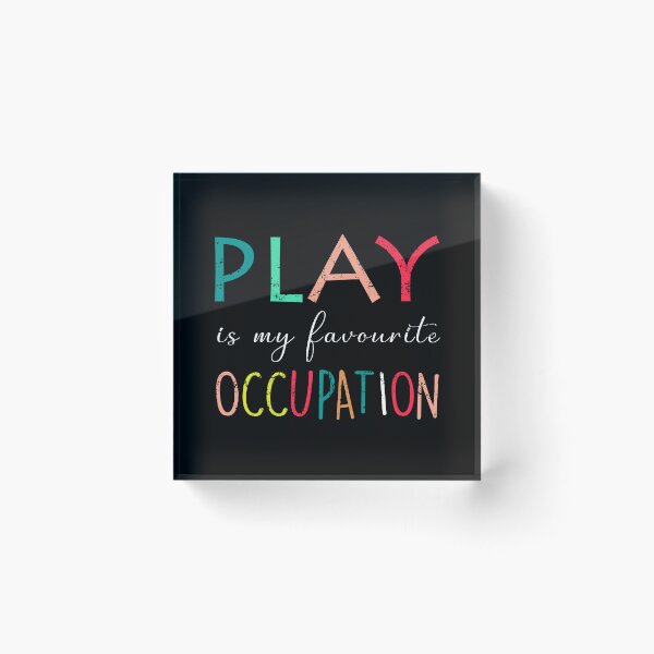 Item preview, Play Is My Favourite Occupation - Occupational therapy designed and sold by deepan chandrasekaran.