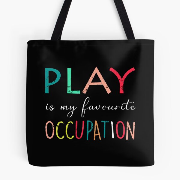 Item preview, Play Is My Favourite Occupation - Occupational therapy designed and sold by deepan chandrasekaran.