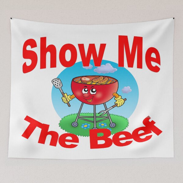 Item preview, BBQ Time Again - Show Me The Beef - Get Them burgers On designed and sold by davidmurtagh.