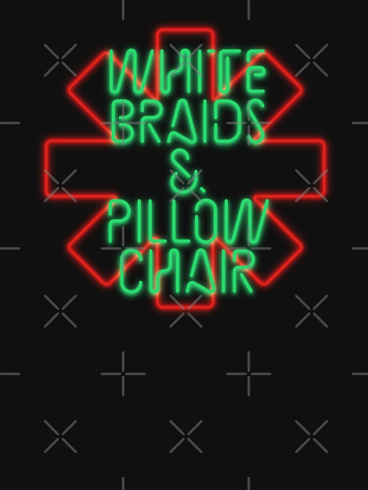 "White Braids & Pillow Chair (Red Hot Chili Peppers)" Tshirt for Sale by leAnomis Redbubble