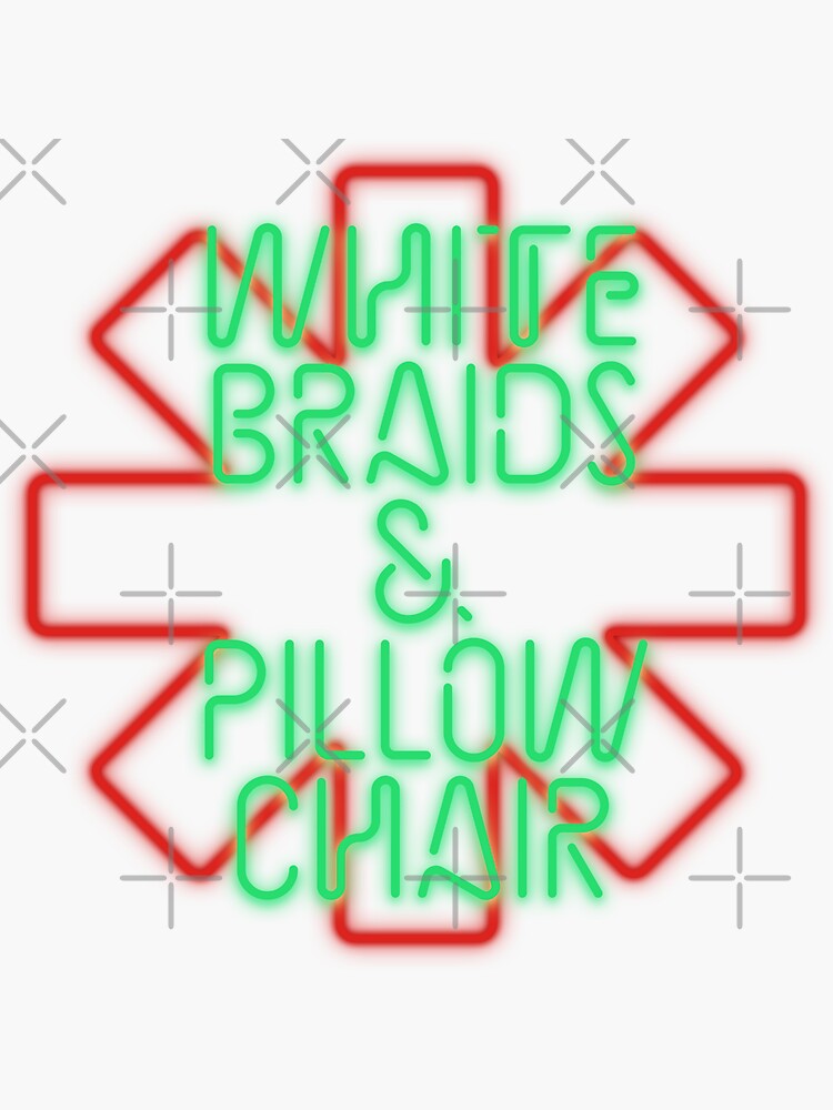"White Braids & Pillow Chair (Red Hot Chili Peppers)" Sticker for Sale by leAnomis Redbubble