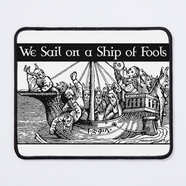 Item preview, We Sail on a Ship of Fools designed and sold by ayemagine.