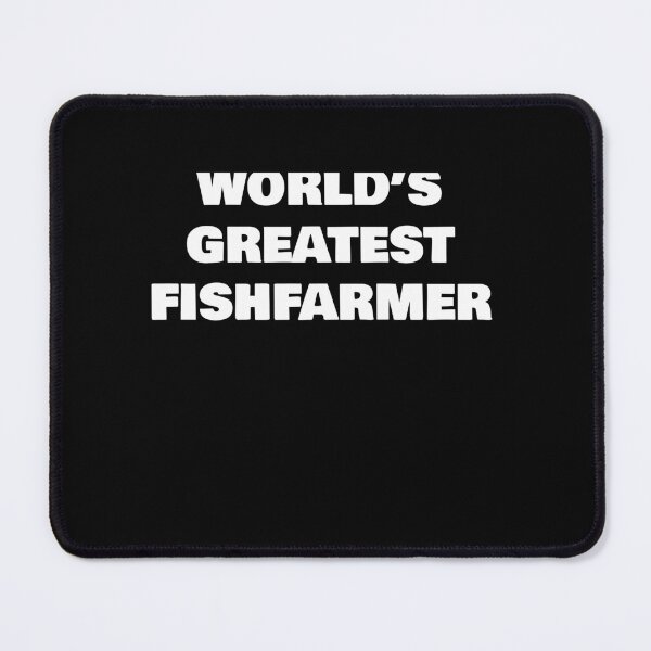 Item preview, WORLD’S GREATEST FISHFARMER designed and sold by joebrad.