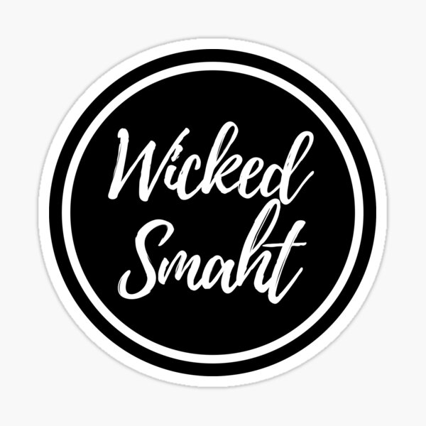 "Smart Wicked Smart" Sticker by MadEDesigns Redbubble