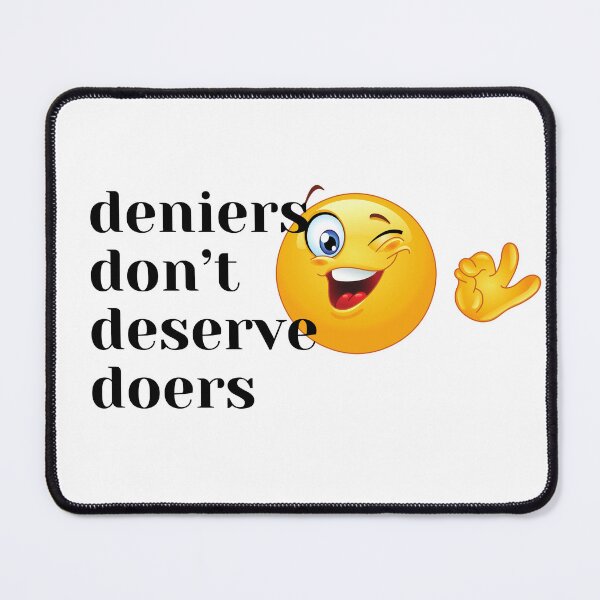 Item preview, Deniers Don’t Deserve Doers - DB1 designed and sold by Henk GoGo T-Shirts ⭐️⭐️⭐️⭐️⭐️.