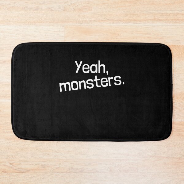Item preview, Yeah, monsters. Empath humour designed and sold by Emintin.