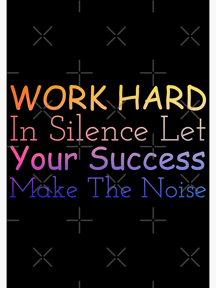 Work Hard In Silence Let Your Success Make The Noise Blue Gradient -  Inspirational Quote