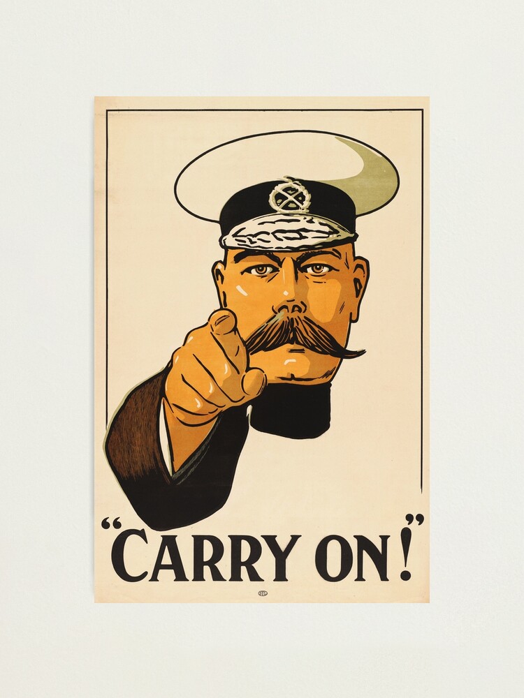 "CARRY ON! Lord Kitchener 1915 World War One British Propaganda Poster