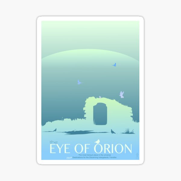 Visit The Eye of Orion Sticker