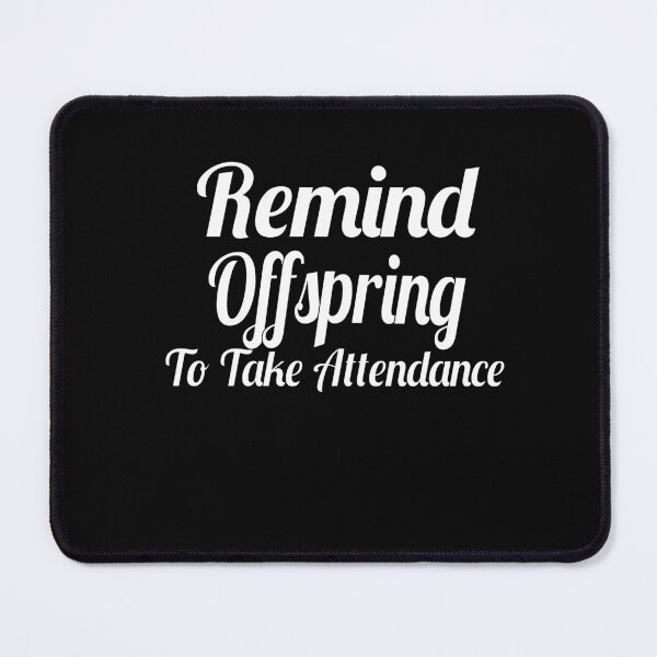 Item preview, Remind me to take attendance designed and sold by wilcox5.