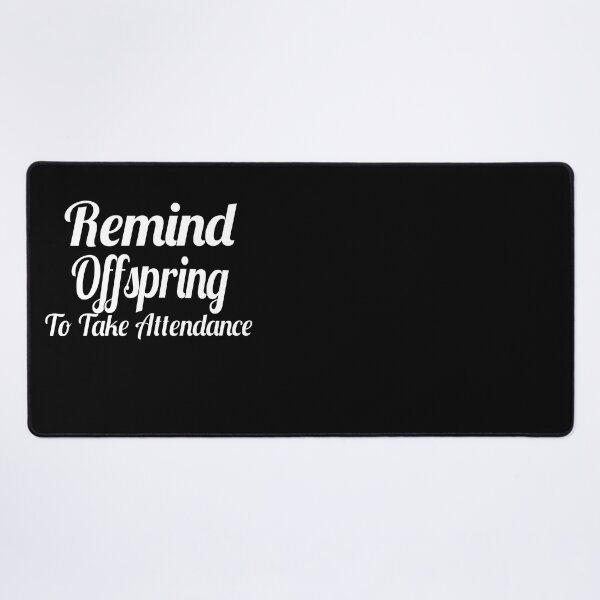Item preview, Remind me to take attendance designed and sold by wilcox5.
