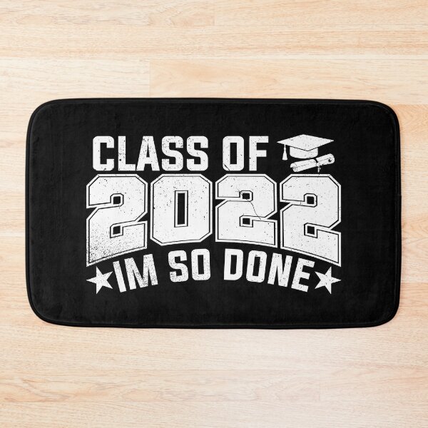 Item preview, Class of 2022 I Am So Done Graduation Senior 2022 Highschool Gift designed and sold by YAHIA-14.