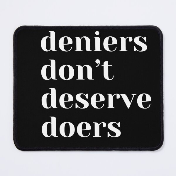 Item preview, Deniers Don’t Deserve Doers - DBW2 designed and sold by Henk GoGo T-Shirts ⭐️⭐️⭐️⭐️⭐️.
