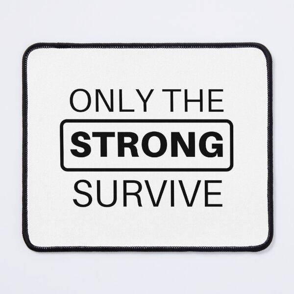 Item preview, Only the strong survive designed and sold by joemini.