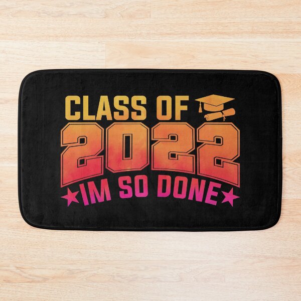 Item preview, Class of 2022 I Am So Done Graduation Senior 2022 Highschool Gift designed and sold by YAHIA-14.