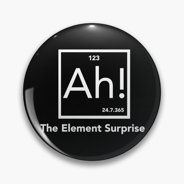 Item preview, Periodic Table Ah The Element of Surprise SCIENCE designed and sold by JukeLox.