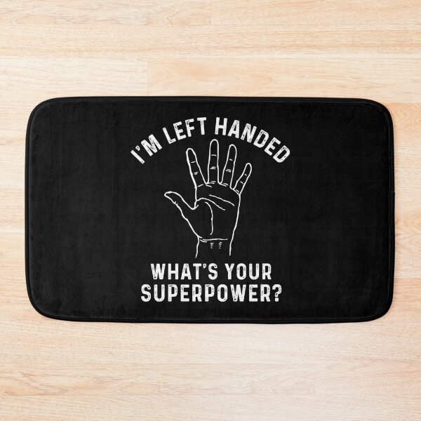 Item preview, I_m Left Handed What_s Your Superpower   designed and sold by EmseDesign.