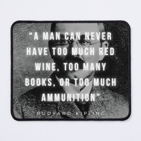 Item preview, A man can never have too much | Rudyard Kipling designed and sold by iwaya-bazaar.