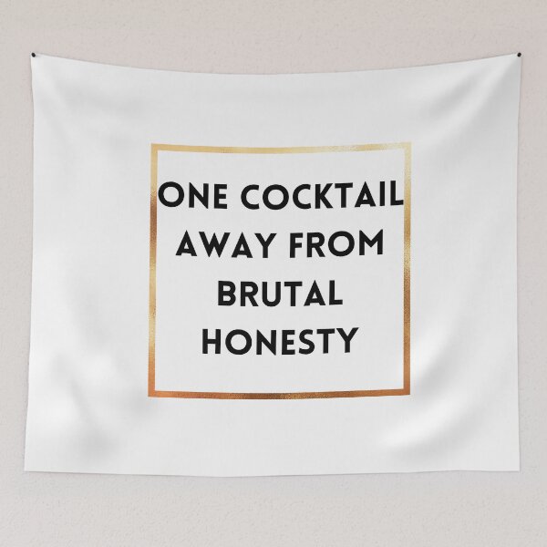 Item preview, One Cocktail Away Brutal Honesty designed and sold by openshoop.