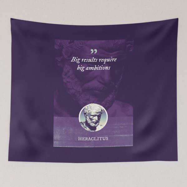 Item preview, Heraclitus - Big results require big ambitions designed and sold by Syahrasi.