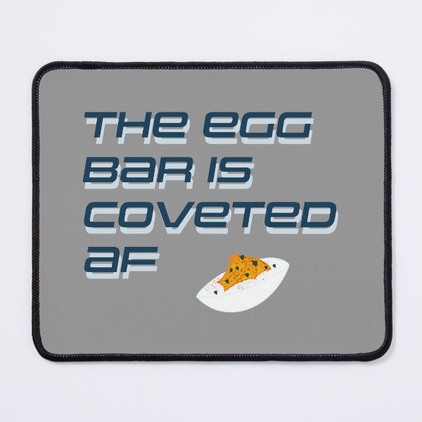 Item preview, The Egg Bar is Coveted AF designed and sold by Theartiologist.