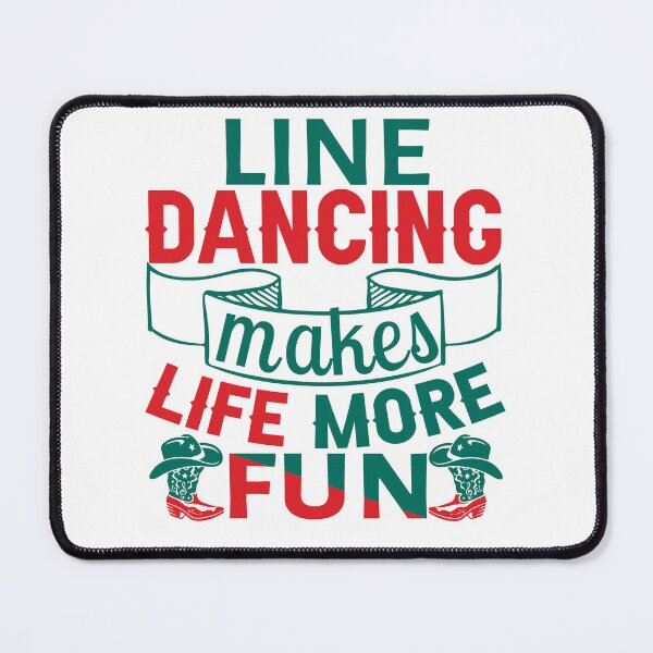 Item preview, Line Dancing Makes Life More Fun For Dance Lovers designed and sold by mohalaz.