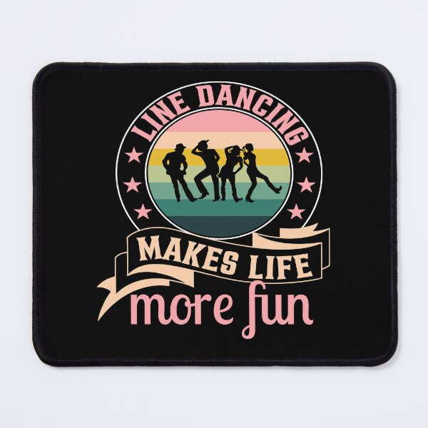 Item preview, Line Dancing Makes Life More Fun For Dance Lovers designed and sold by mohalaz.
