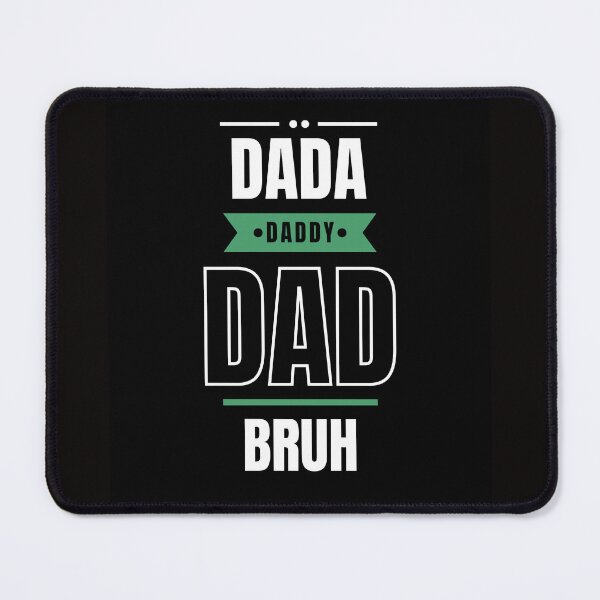 Item preview, Fathers Day dada daddy dad bruh T shirt designed and sold by Duxt.