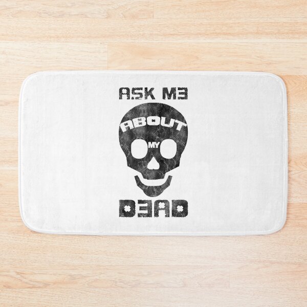 Item preview, Ask me about my Dead designed and sold by HeavyStyle.