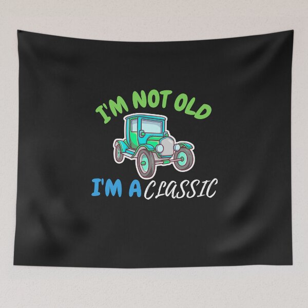 Item preview, I'm Not Old I'm A Classic T-Shirt designed and sold by MrTsTshirts.