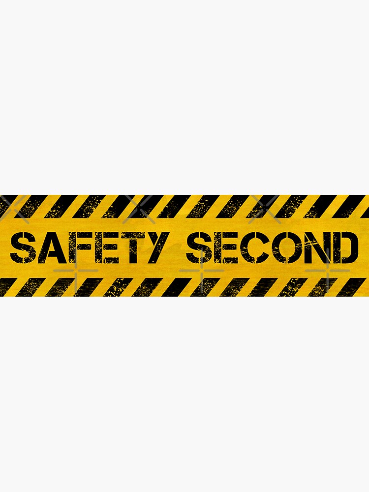 "Safety Second" Sticker for Sale by CAUTION SHOP Redbubble