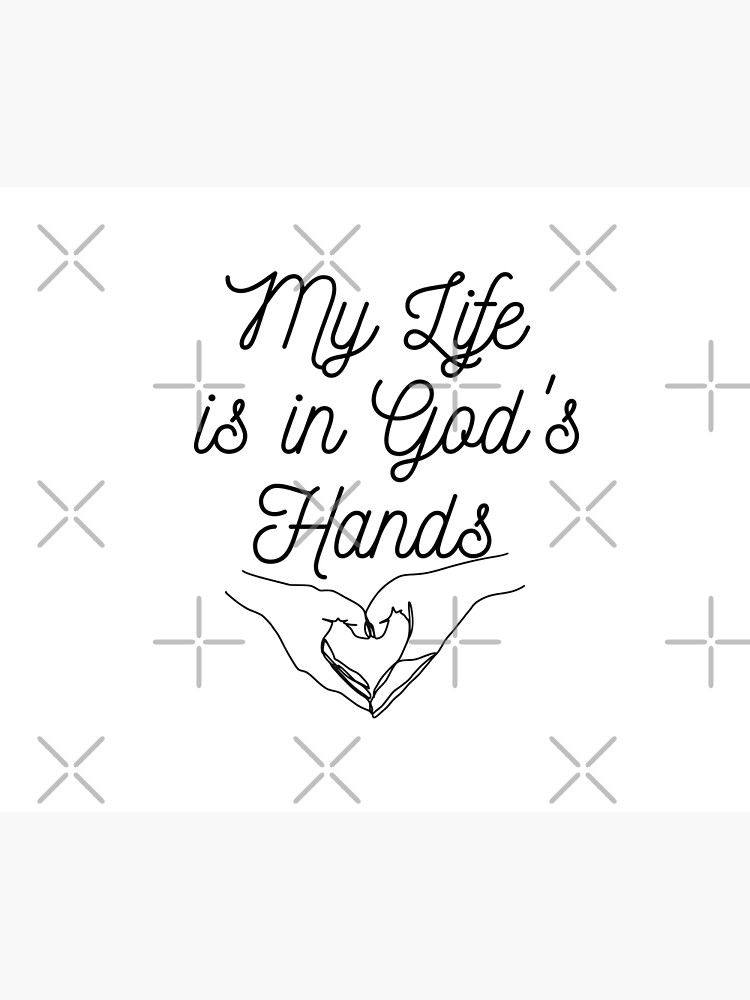 My Life is in God's Hands Classic T-Shirt Canvas Print for Sale